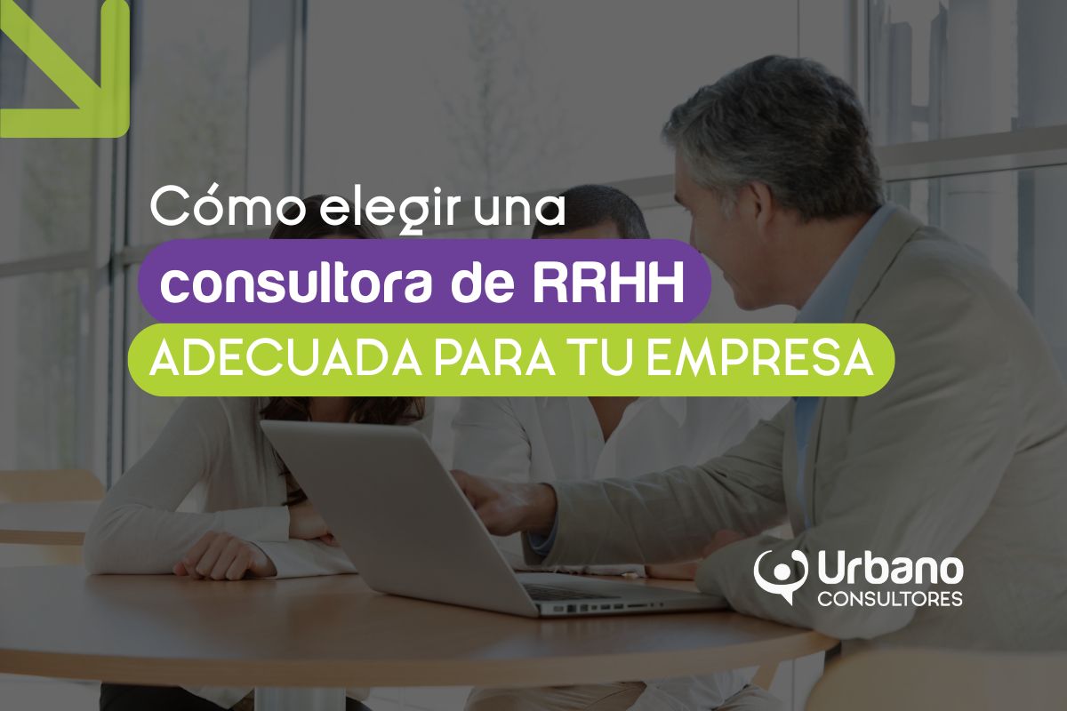 Cómo elegir una consultora de recursos humanos adecuada para tu empresa